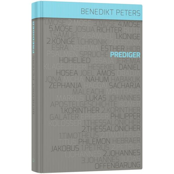 Kommentar zum Buch Prediger -  Autor: Benedikt Peters - Hardcover 1. Auflage (13,5 x 20,5 x 1,3 cm)