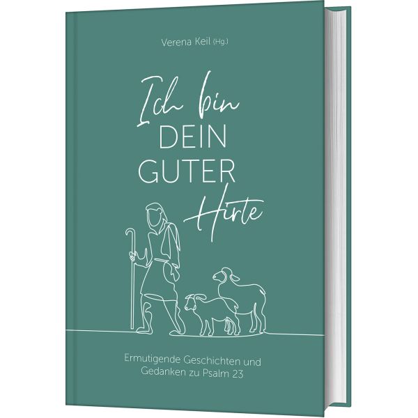 Ich bin dein guter Hirte -  Autor: Verena Keil (Hrsg.) - Hardcover 1. Auflage (12,5 x 18,7 x 1,1 cm)