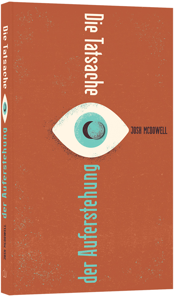 Die Tatsache der Auferstehung -  Autor: Josh McDowell - Taschenbuch 6. Auflage (11 x 18 x 1 cm)