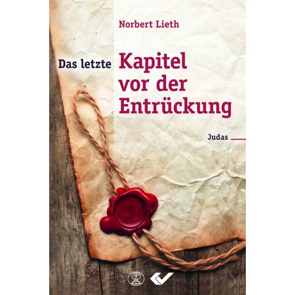 Das letzte Kapitel vor der Entrückung: Judas -  Autor: Norbert Lieth - Hardcover 2. Auflage (13,5 x 20,5 x 0,7 cm)