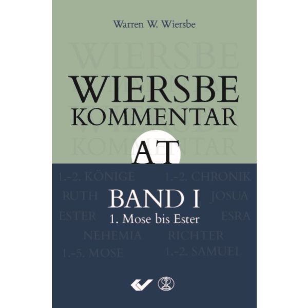 Wiersbe Kommentar zum Alten Testament, Band 1: 1. Mose bis Ester -  Autor: Warren Wiersbe - Hardcover 2. Auflage (14,5 x 22,2 x 5,5 cm)
