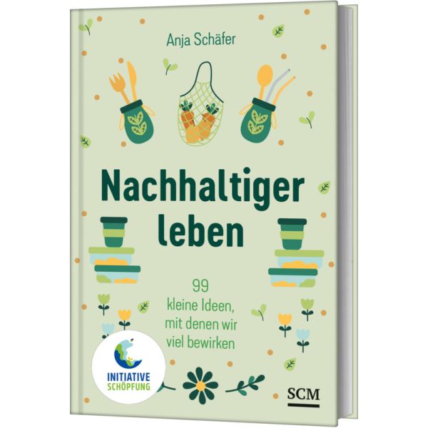 Nachhaltiger leben - 99 kleine Ideen, mit denen wir viel bewirken -  Autor: Anja Schäfer - Hardcover 1. Auflage (11 x 16,5 x 0,7 cm)