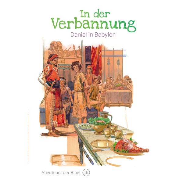In der Verbannung - Daniel in Babylon -  Autor: Anne de Graaf - Hardcover 1. Auflage (16,5 x 24,2 x 0,3 cm)
