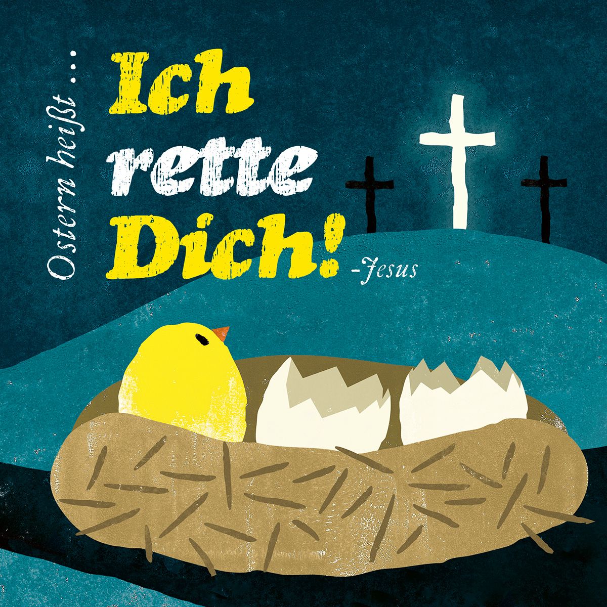 Ostern heißt: »Ich rette Dich!« - Jesus -  Anlass: Ostern Autor: Maria Jäger - Geheftet 1. Auflage (13,5 x 13,5 x 0,3 cm)