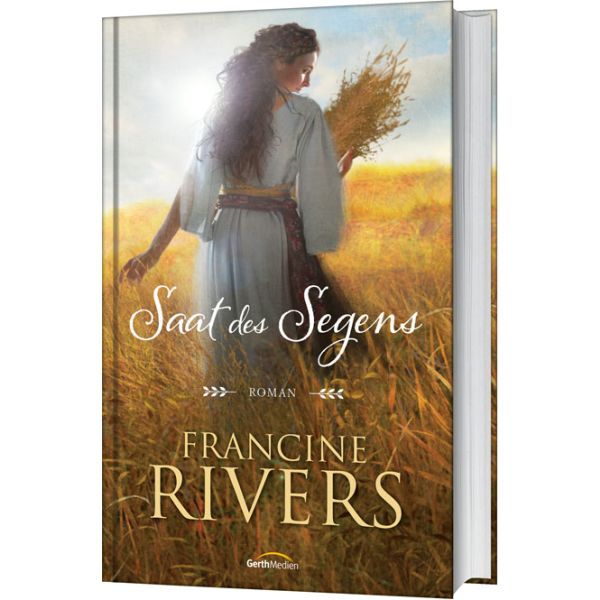 Saat des Segens -  Autor: Francine Rivers - Hardcover 6. Auflage (13,5 x 21,5 x 5 cm)