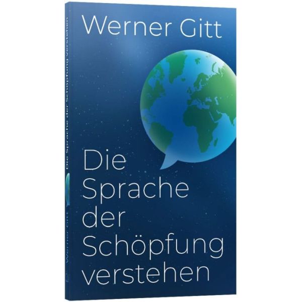 Die Sprache der Schöpfung verstehen -  Autor: Werner Gitt - Taschenbuch 1. Auflage (11 x 18 x 0,5 cm)