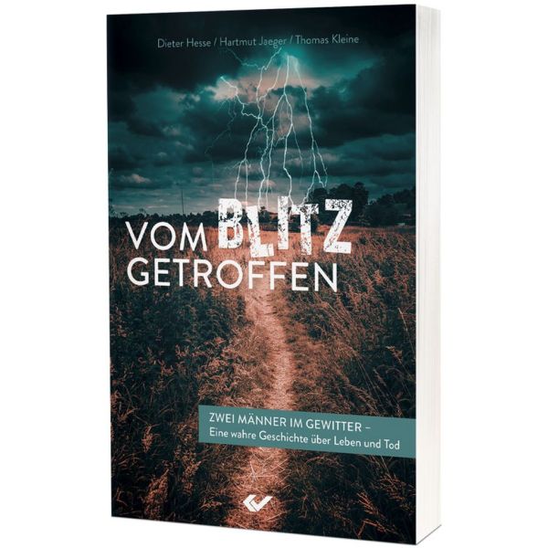 Vom Blitz getroffen: Zwei Männer im Gewitter - Eine wahre Geschichte über Leben und Tod -  Autor: Dieter Hesse, Hartmut Jaeger, Thomas Kleine (Hrsg.) - Taschenbuch 1. Auflage (12 x 18,7 x 0,6 cm)