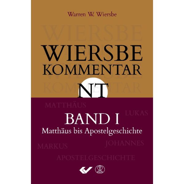 Wiersbe Kommentar NT Band 1: Matthäus bis Apostelgeschichte -  Autor: Warren Wiersbe - Hardcover 2. Auflage (15 x 22,5 x 3,5 cm)
