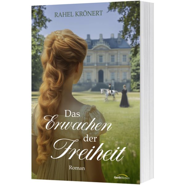 Das Erwachen der Freiheit -  Autor: Rahel Krönert - Paperback 1. Auflage (13,5 x 21,5 x 3 cm)