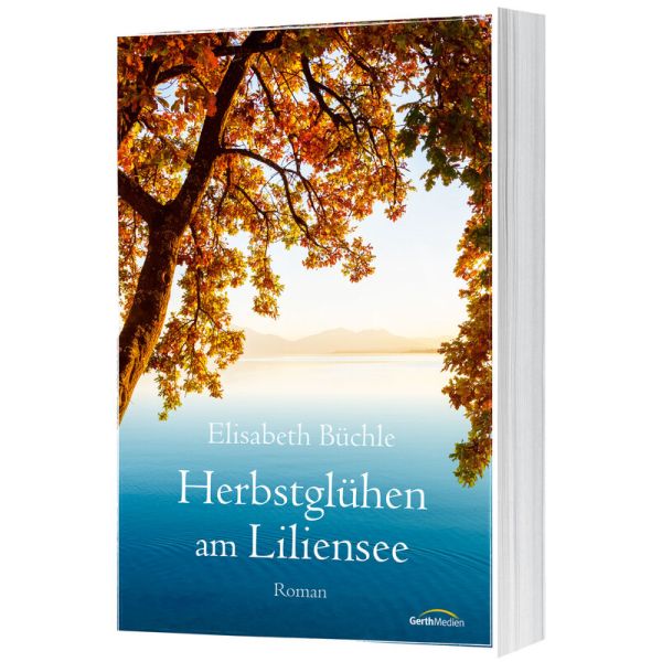 Herbstglühen am Liliensee -  Autor: Elisabeth Büchle - Paperback 1. Auflage (13,5 x 21,5 x 2 cm)