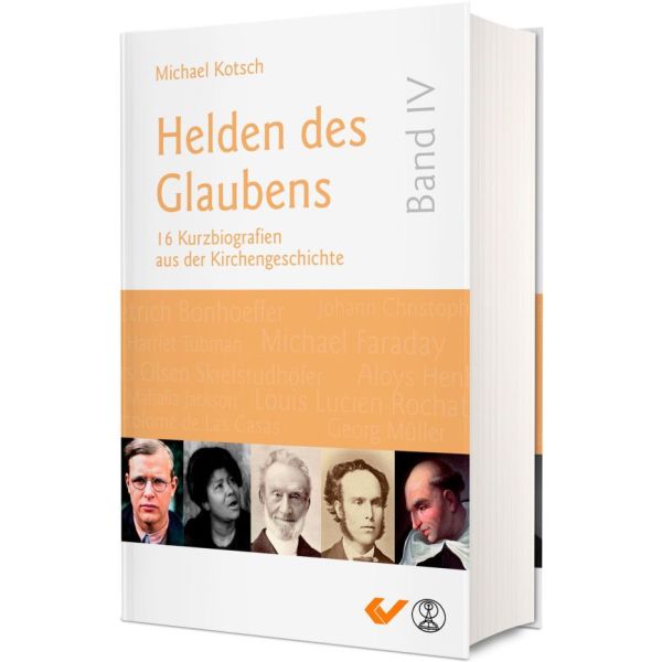 Helden des Glaubens Band 4: 16 Kurzbiografien aus der Kirchengeschichte -  Autor: Michael Kotsch - Hardcover 1. Auflage (13,5 x 20,5 x 3 cm)