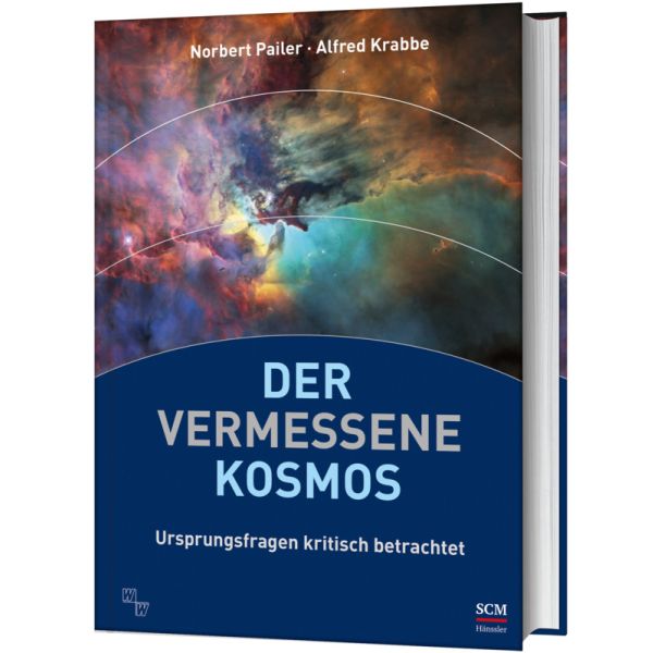 Der vermessene Kosmos - Ursprungsfragen kritisch betrachtet -  Autor: Norbert Pailer, Alfred Krabbe - Hardcover 3. Auflage (17 x 24 x 1,6 cm)