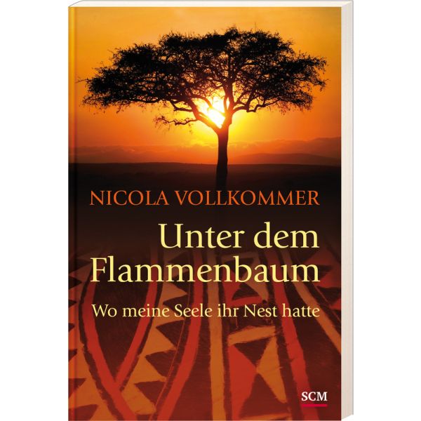 Unter dem Flammenbaum - Wo meine Seele ihr Nest hatte -  Autor: Nicola Vollkommer - Paperback 8. Auflage (13,5 x 20,5 x 2,3 cm)