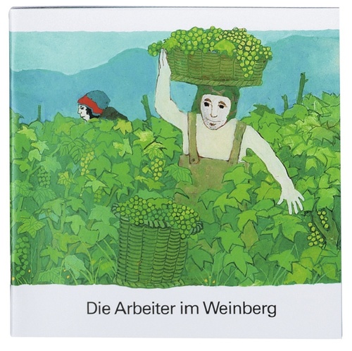 Die Arbeiter im Weinberg -  Autor: Dr. Helmut Haug - Kartoniert 1. Auflage (13 x 13 x 0,2)