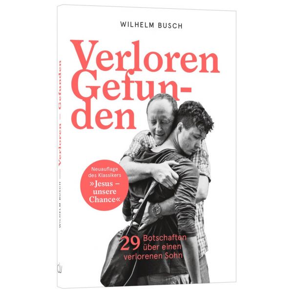 Verloren - Gefunden -  Anlass: Evangelisation Autor: Wilhelm Busch - Taschenbuch 1. Auflage (10 x 15 x 1,2 cm)