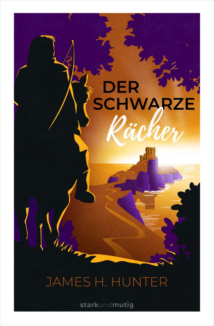 Der Schwarze Rächer - 2. Band stark und mutig -  Autor: James H. Hunter - Hardcover 1. Auflage (13,5 x 20,5 x 2 cm)