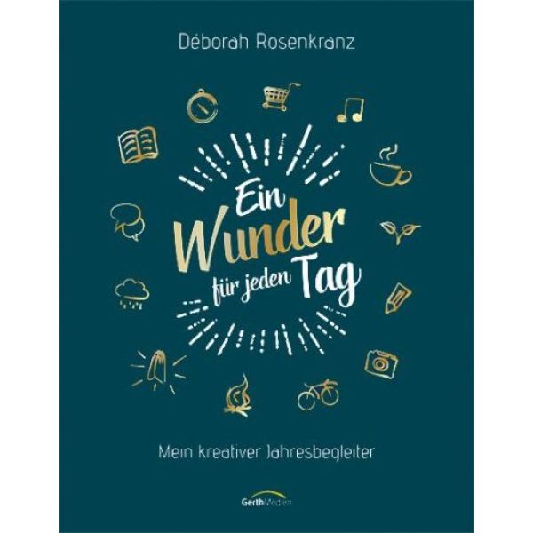 Ein Wunder für jeden Tag - Mein kreativer Jahresbegleiter -  Autor: Déborah Rosenkranz - Flexcover 3. Auflage (14,8 x 2,4 x 21 cm)