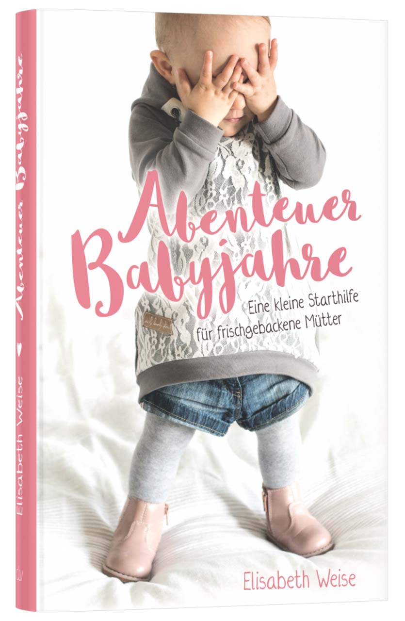 Abenteuer Babyjahre -  Autor: Elisabeth Weise - Hardcover 1. Auflage (13,5 x 20,5 x 1,6 cm)