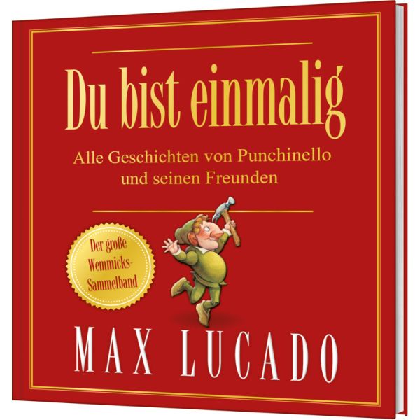 Du bist einmalig - Alle Geschichten von Punchinello und seinen Freunden -  Autor: Max Lucado - Hardcover 5. Auflage (19 x 20,5 x 1 cm)