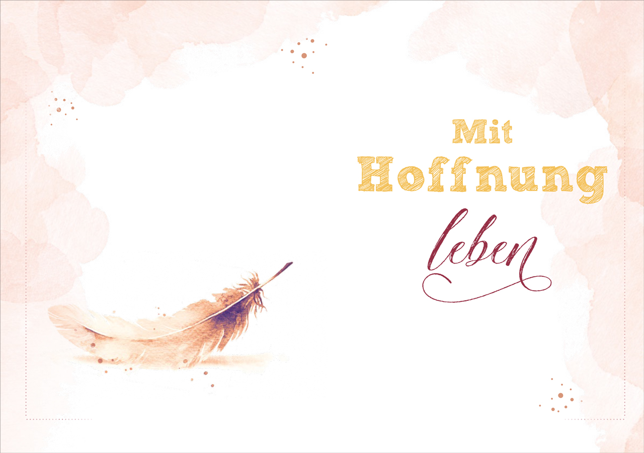 Grußheft - Mit Hoffnung leben -  Anlass: Trost Autor: Erich Remmers (10,5 x 14,8 cm)