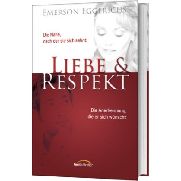 Liebe & Respekt -  Autor: Emerson Eggerichs - Hardcover 14. Auflage (13,5 x 21,5 x 2,7 cm)