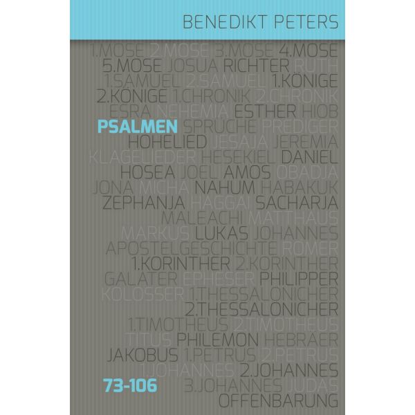 Kommentar zu den Psalmen 73-106 -  Autor: Benedikt Peters 1. Auflage (13,5 x 20,5 x 4 cm)