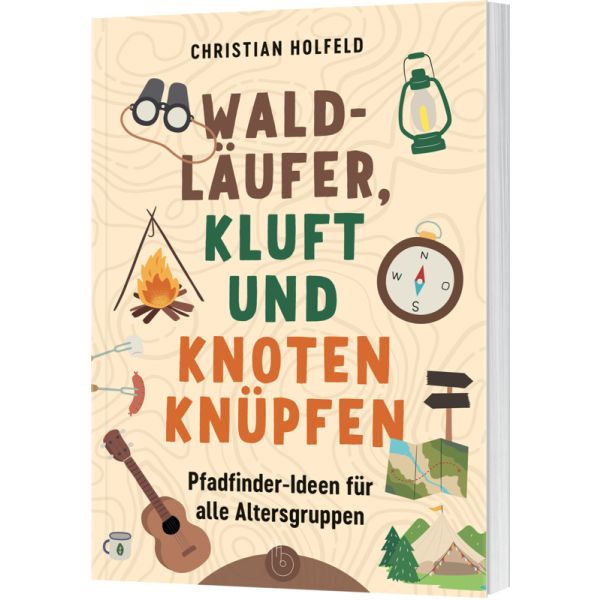 Waldläufer, Kluft und Knoten knüpfen -  Autor: Christian Holfeld - Paperback 1. Auflage (14,8 x 21 x 1,4 cm)