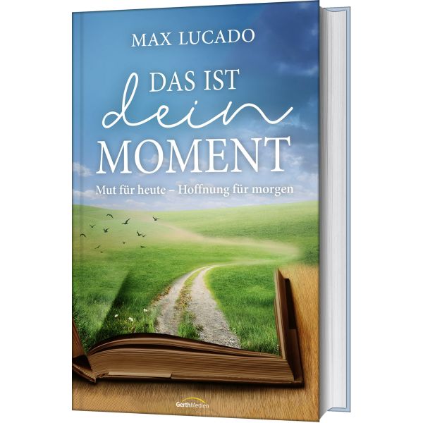 Das ist dein Moment -  Autor: Max Lucado - Hardcover 1. Auflage (13,5 x 21,5 x 2 cm)