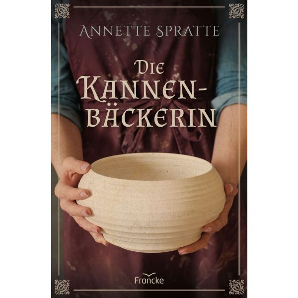 Die Kannenbäckerin -  Autor: Annette Spratte - Paperback 1. Auflage (13,5 x 20,5 x 2,5 cm)
