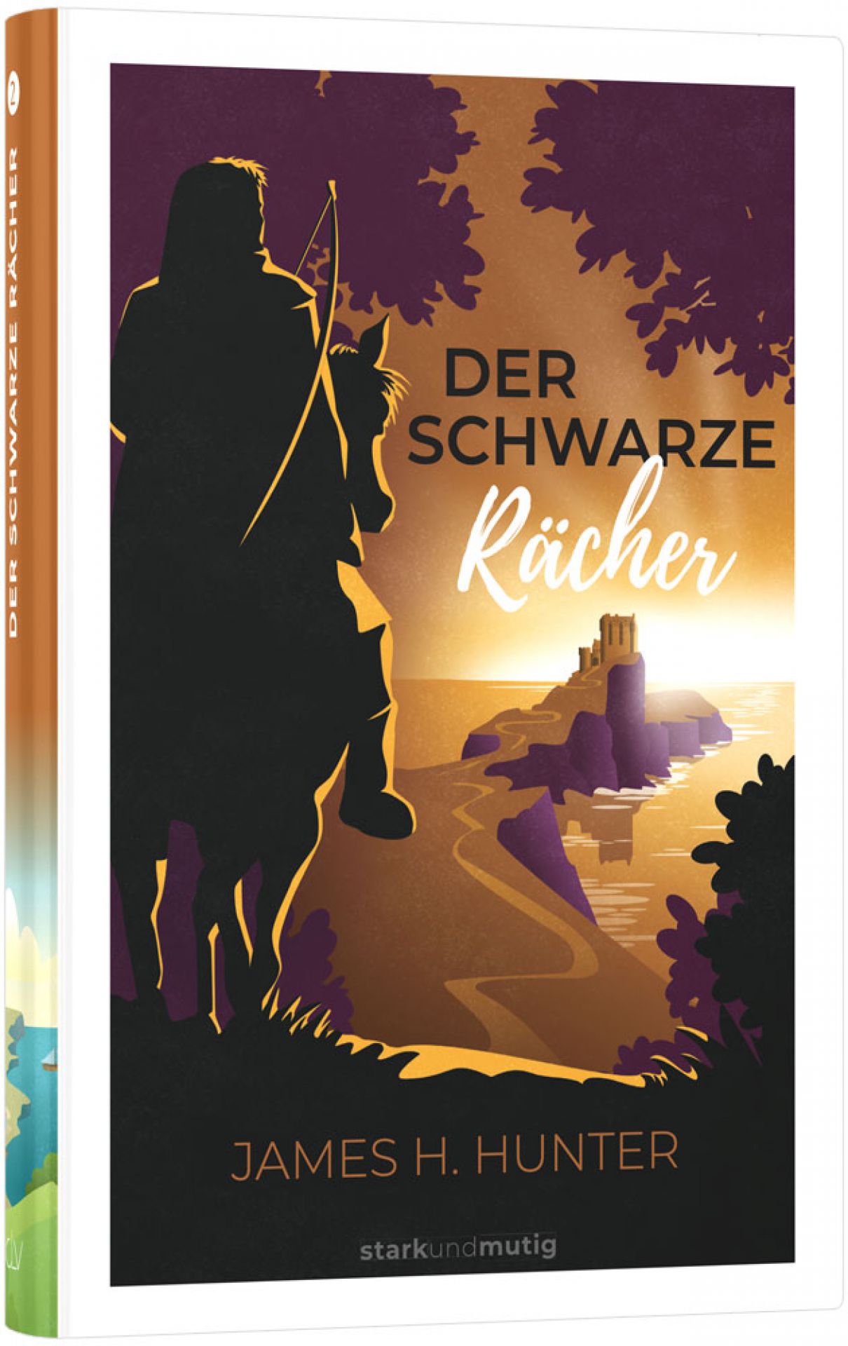 Der Schwarze Rächer - 2. Band stark und mutig -  Autor: James H. Hunter - Hardcover 1. Auflage (13,5 x 20,5 x 2 cm)