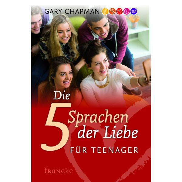 Die fünf Sprachen der Liebe für Teenager -  Autor: Gary Chapman - Paperback 1. Auflage (13,5 x 20,5 x 2,8 cm)