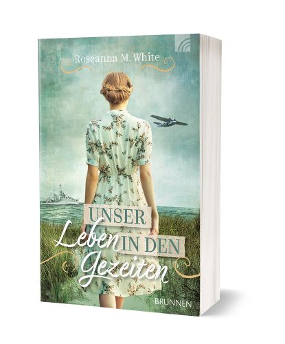 Unser Leben in den Gezeiten -  Autor: Roseanna M. White - Paperback 1. Auflage (13,5 x 20,5 x 2,8 cm)