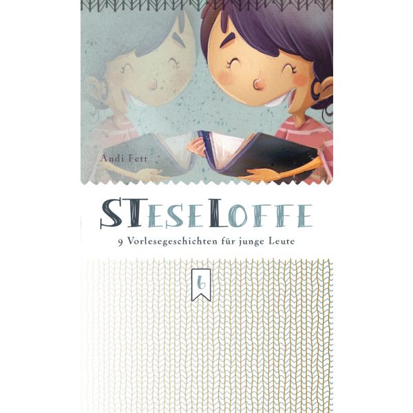 STeseLoffe - 9 Vorlesegeschichten für junge Leute -  Autor: Andreas Fett - Taschenbuch 1. Auflage (11 x 18 x 0,7 cm)