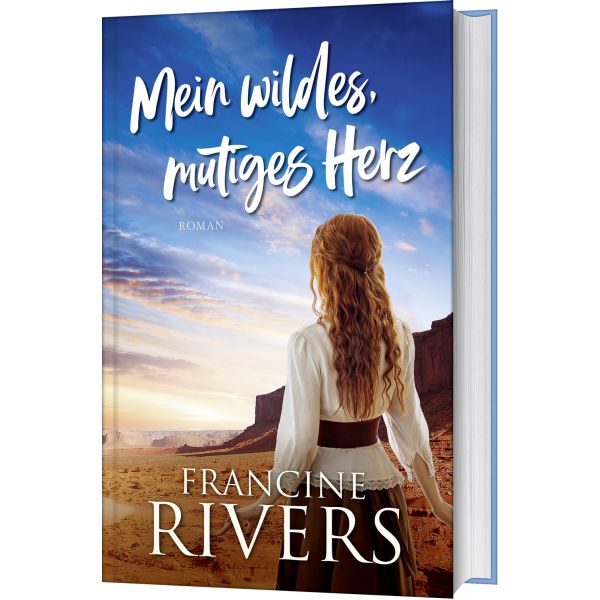 Mein wildes, mutiges Herz -  Autor: Francine Rivers - Hardcover 2. Auflage (13,5 x 21,5 x 3,8 cm)