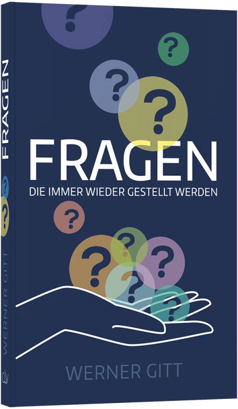 Fragen, die immer wieder gestellt werden -  Anlass: Evangelisation Autor: Werner Gitt - Taschenbuch 17. Auflage (11 x 18 x 1,5 cm)