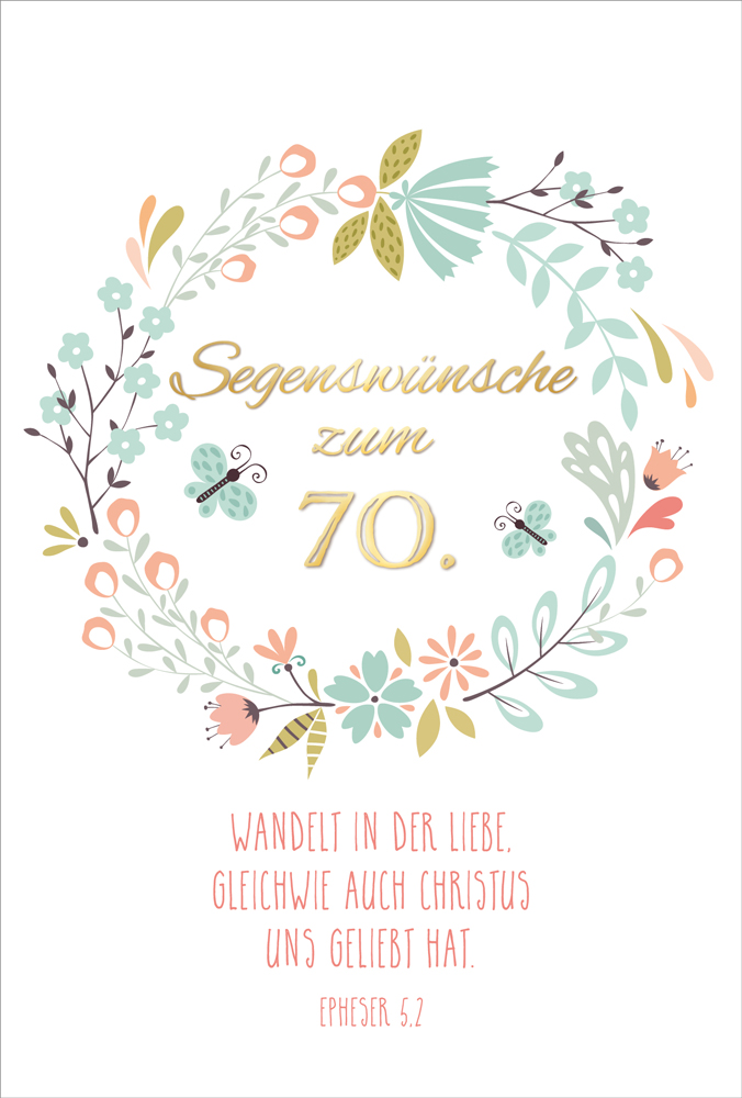 Faltkarte 70 Blütenkranz - Anlass: Geburtstag (11,5 x 17 cm) Faltkarte 70 Blütenkranz - Anlass: Geburtstag (11,5 x 17 cm)
