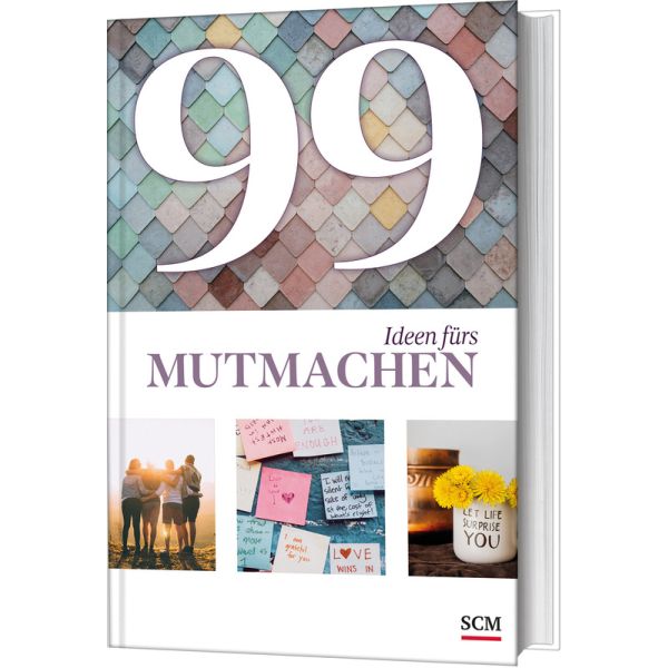 99 Ideen fürs Mutmachen -  Autor: Annegret Prause - Hardcover 1. Auflage (11 x 16,5 x 0,7 cm)