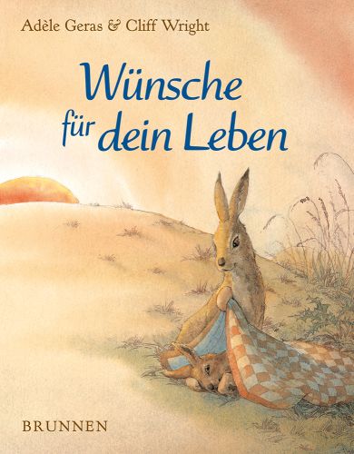 Wünsche für dein Leben -  Autor: Adèle Geras - Hardcover 21. Auflage (20 x 26 x 0,2 cm)