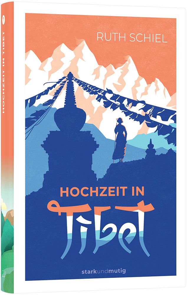 Hochzeit in Tibet  - 7. Band stark und mutig -  Autor: Ruth Schiel - Hardcover 1. Auflage (13,5 x 20,5 x 2,6 cm)