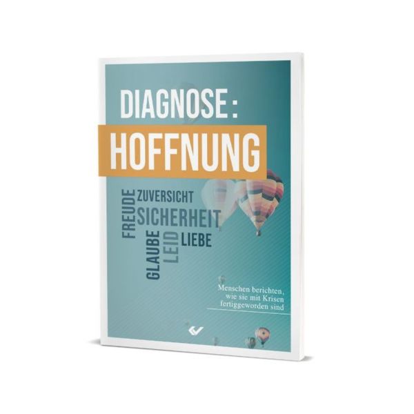 Diagnose: Hoffnung - Menschen berichten, wie sie mit Krisen fertiggeworden sind -  Autor: Hartmut Jaeger (Hrsg.) - Broschiert 1. Auflage (19 x 26 x 0,5 cm)