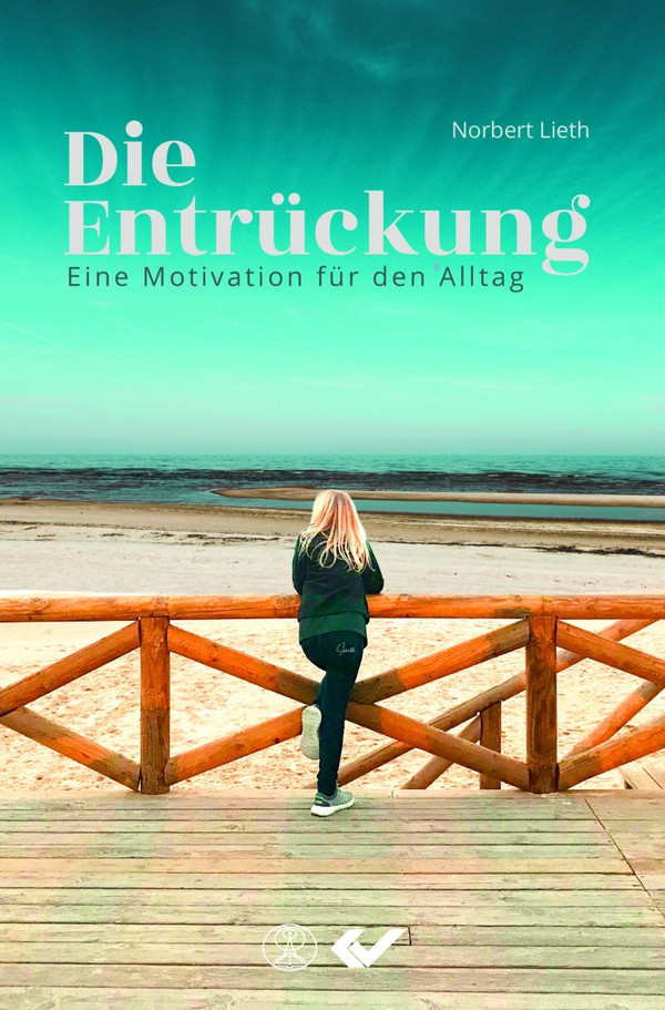 Die Entrückung -  Autor: Norbert Lieth - Kartoniert 1. Auflage (11 x 17 x 0,4 cm)