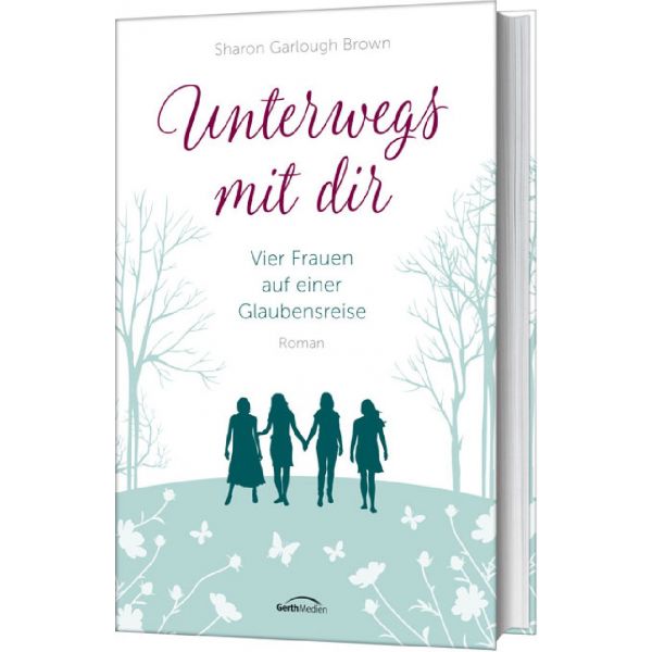 Unterwegs mit dir (1) -  Autor: Sharon Garlough Brown - Hardcover 11. Auflage (13,5 x 21,5 x 3,4 cm)