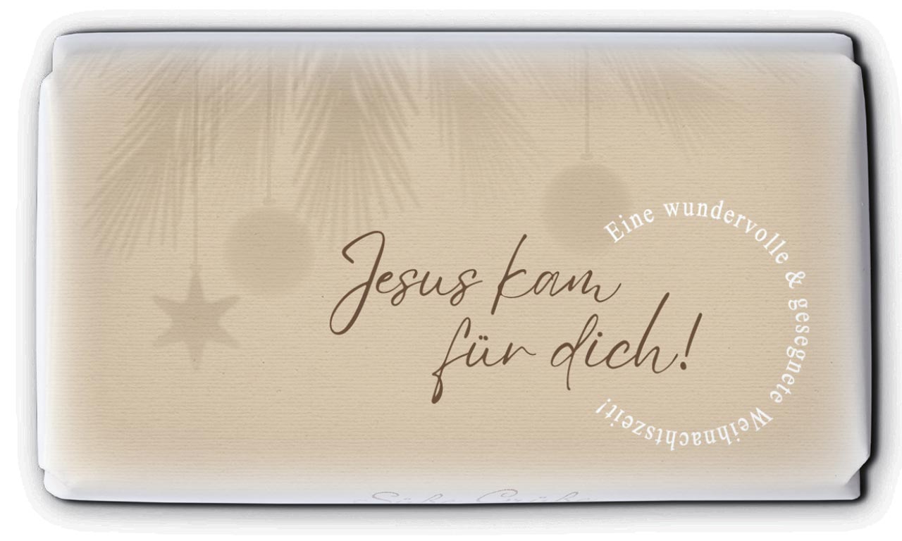 Schokolade Jesus kam für Dich