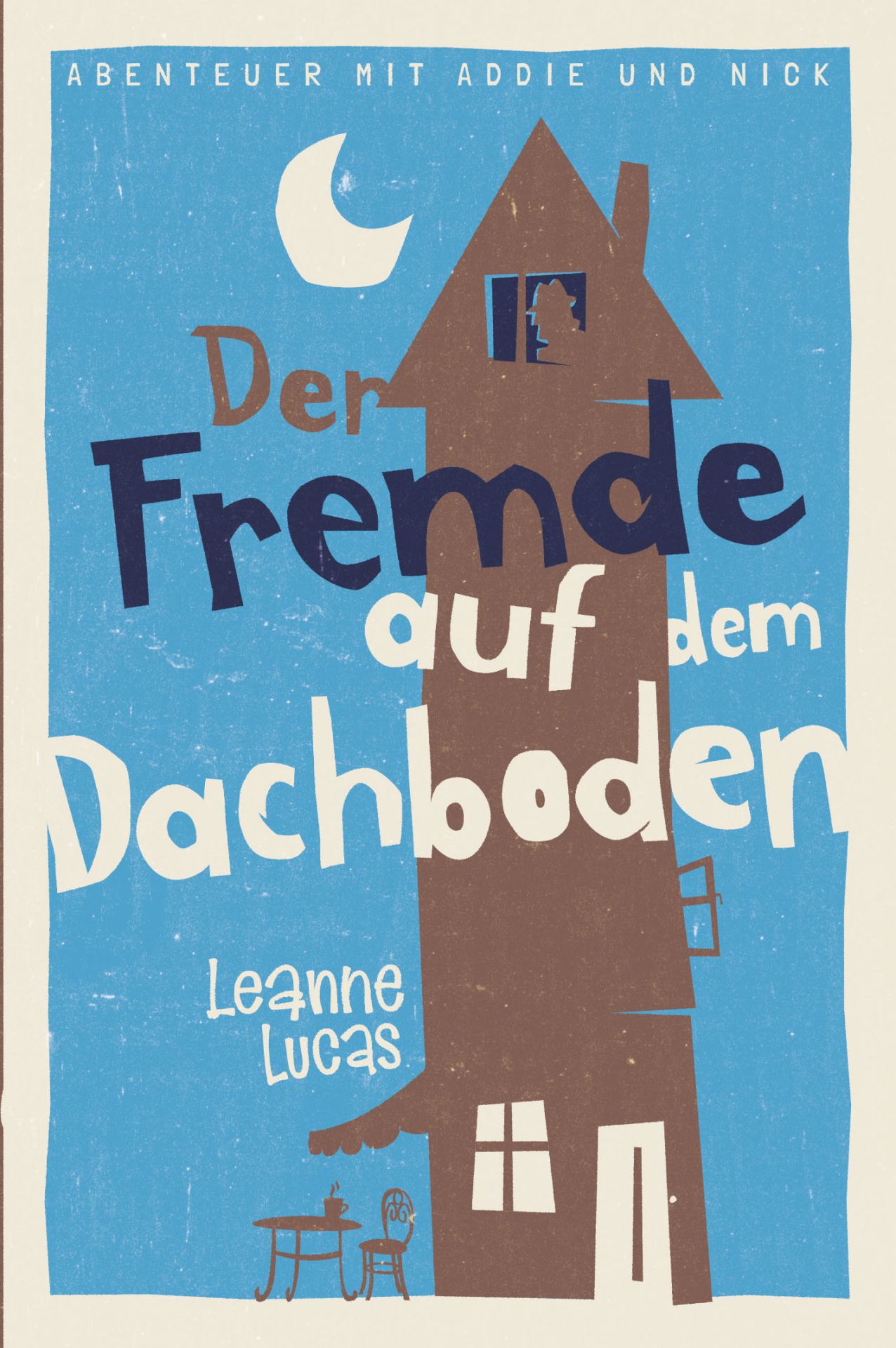 Der Fremde auf dem Dachboden (1) -  Autor: Leanne Lucas - Kartoniert 1. Auflage (12 x 18 x 1,2 cm)