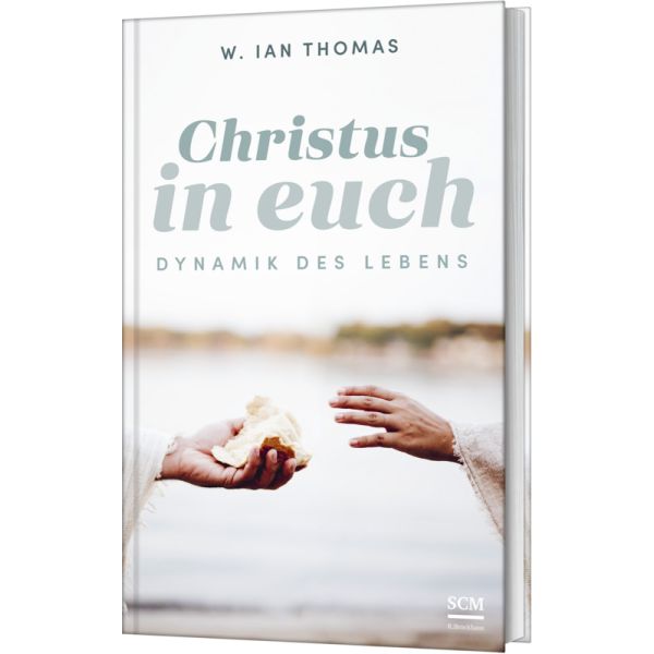 Christus in euch  - Dynamik des Lebens -  Autor: W. Ian Thomas - Hardcover 13. Auflage (13,5 x 21,5 x 1,3 cm)