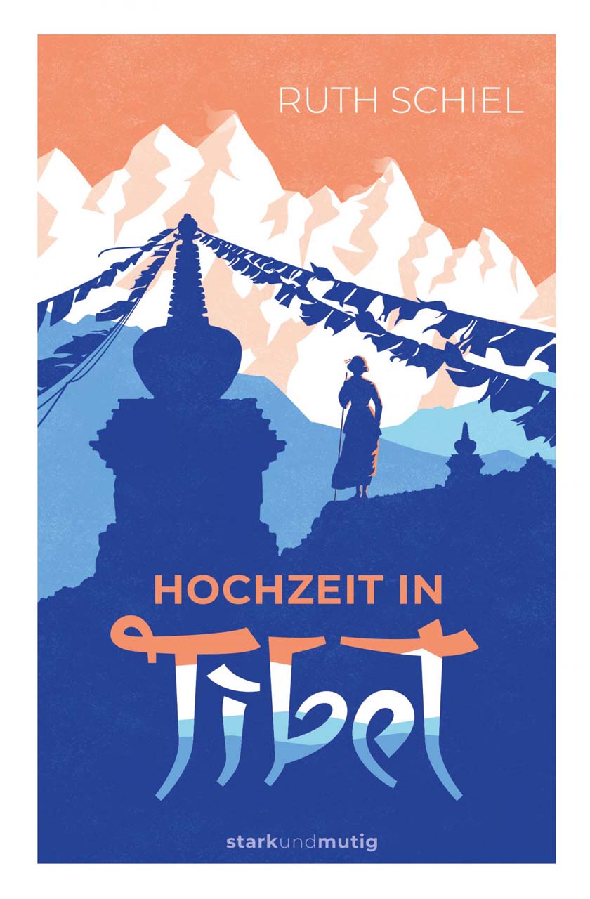 Hochzeit in Tibet  - 7. Band stark und mutig -  Autor: Ruth Schiel - Hardcover 1. Auflage (13,5 x 20,5 x 2,6 cm)