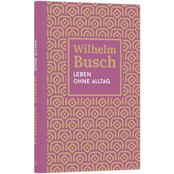 Leben ohne Alltag -  Anlass: Evangelisation Autor: Wilhelm Busch - Hardcover 5. Auflage (13,5 x 1 x 20,5 cm)