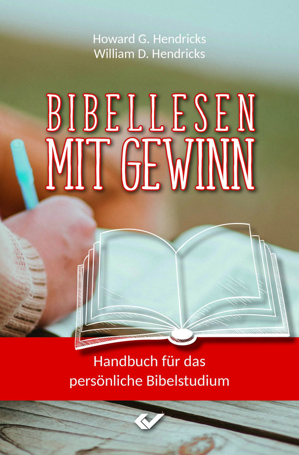 Bibellesen mit Gewinn -  Anlass: Konfirmation Autor: Howard & William Hendricks - Paperback 2. Auflage (13,5 x 20,5 x 2,4 cm)