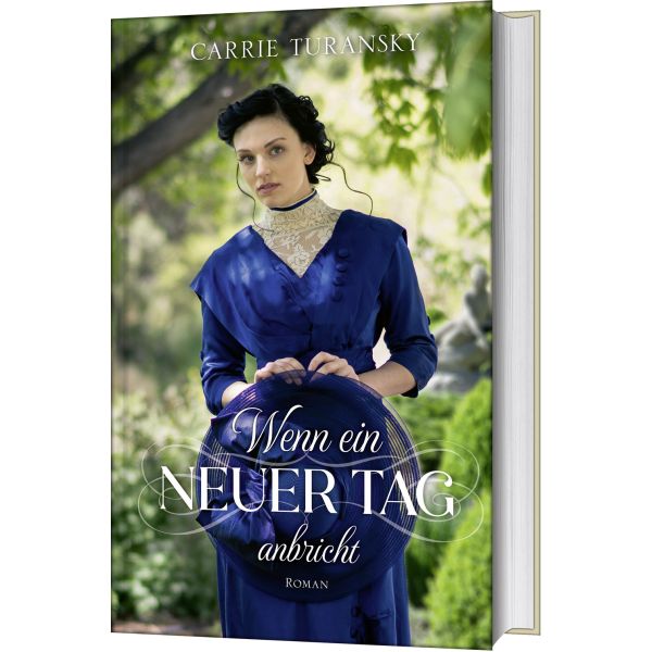 Wenn ein neuer Tag anbricht -  Autor: Carrie Turansky - Hardcover 1. Auflage (13,5 x 21,5 x 3,4 cm)
