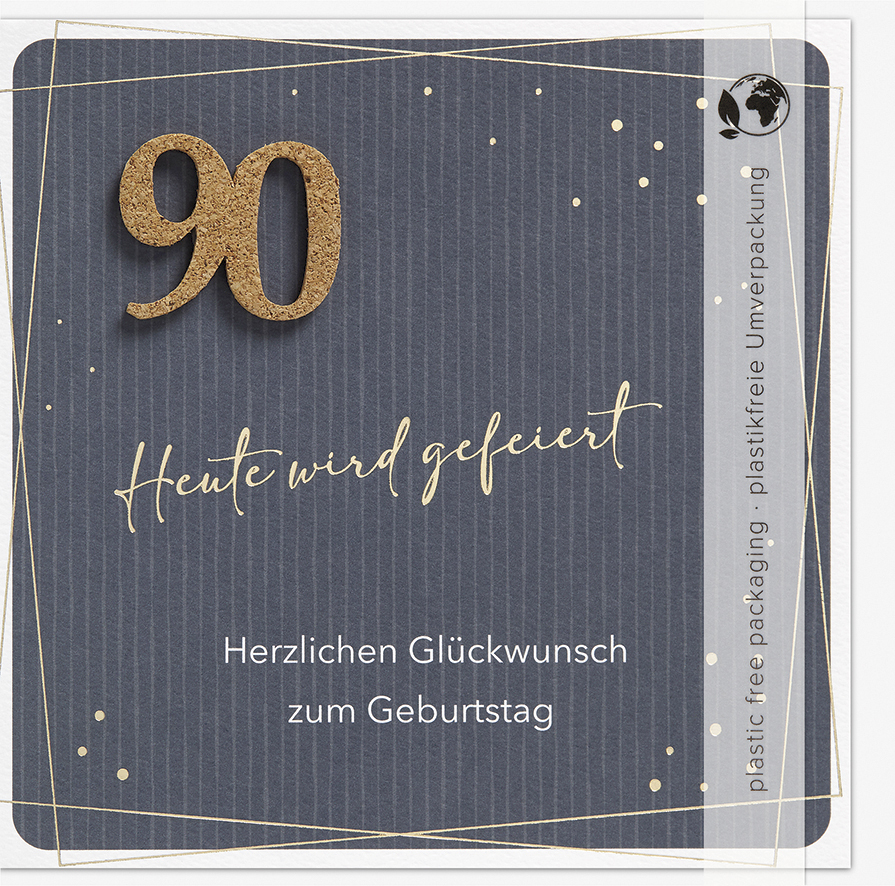 Faltkarte 90 Heute wird gefeiert -  Anlass: Geburtstag (15,5 x 15,5 cm)
